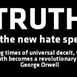 20130622-truth-is-the-new-hate-speech